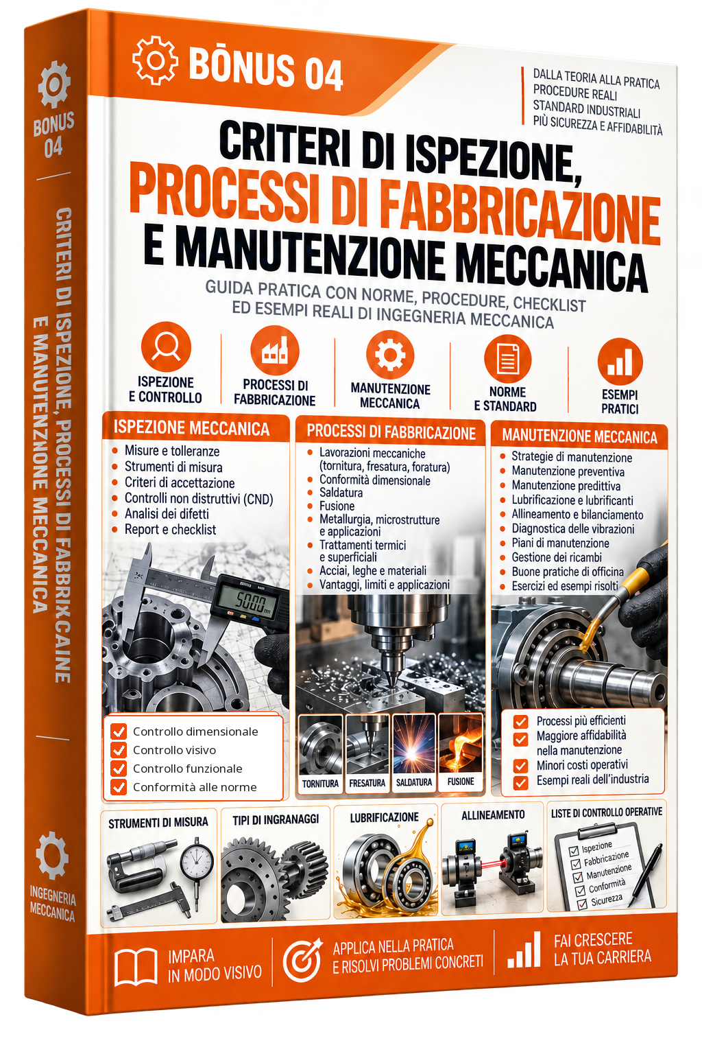 BONUS 04 - CRITERI DI ISPEZIONE, PROCESSI DI FABBRICAZIONE E MANUTENZIONE MECCANICA